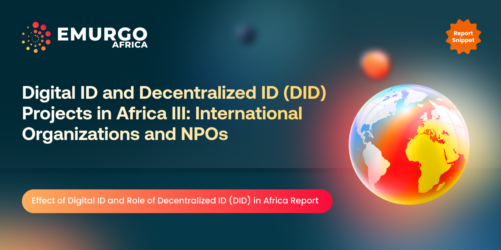 Digital ID and Decentralized ID (DID) Projects in Africa III: International Organizations and NPOs